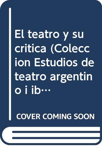 Imagen de archivo de el teatro y su critica osvaldo pelletieri ed galerna a la venta por LibreriaElcosteo