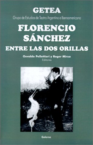Stock image for Florencio Snchez. Entre las dos orillas for sale by Vrtigo Libros