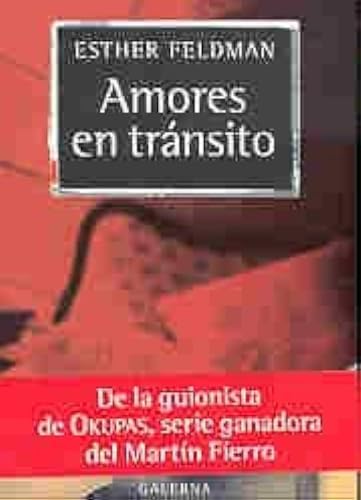 Imagen de archivo de AMORES EN TRANSITO (NOVELA) a la venta por CATRIEL LIBROS LATINOAMERICANOS