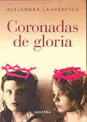 Imagen de archivo de CORONADAS DE GLORIA (CUENTOS) a la venta por CATRIEL LIBROS LATINOAMERICANOS