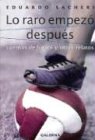 Beispielbild fr Lo Raro Empezo Despues: Cuentos de Futbol y Otros Relatos (Spanish Edition) zum Verkauf von ThriftBooks-Dallas