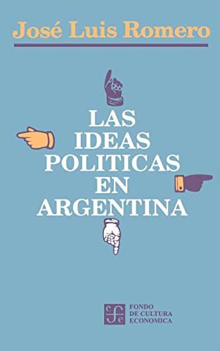 Beispielbild fr Las ideas polticas en Argentina (Spanish Edition) zum Verkauf von Best and Fastest Books