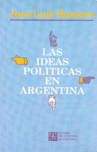 Imagen de archivo de Las Ideas Politicas En Argentina a la venta por Ria Christie Collections