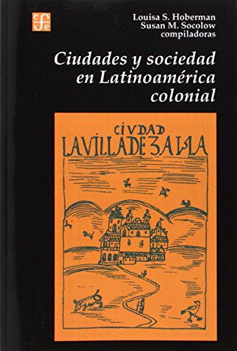 Imagen de archivo de Ciudades y Sociedad en Latinoamerica Colonial a la venta por Ria Christie Collections