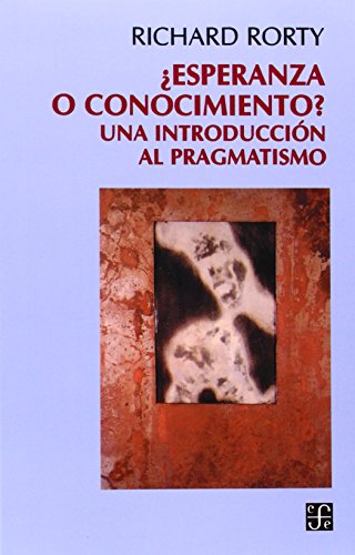 Stock image for Esperanza O Conocimiento?: Una Introduccion Al Pragmatismo for sale by Ria Christie Collections