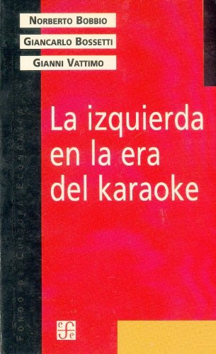 Imagen de archivo de La izquierda en la era del karaoke a la venta por Librera Monte Sarmiento