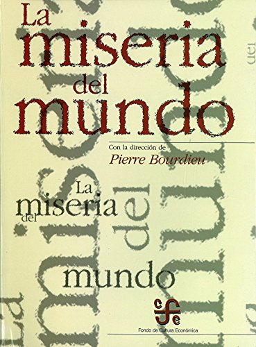 La miseria del mundo (Spanish Edition)