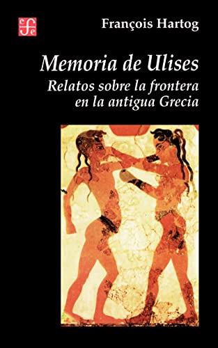 9789505572748: Memoria De Ulises: Relatos Sobre LA Frontera En LA Antigua Grecia