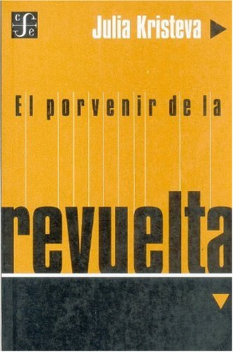 9789505573332: El Porvenir de la Revuelta (Seccion Obras de Filosofia)