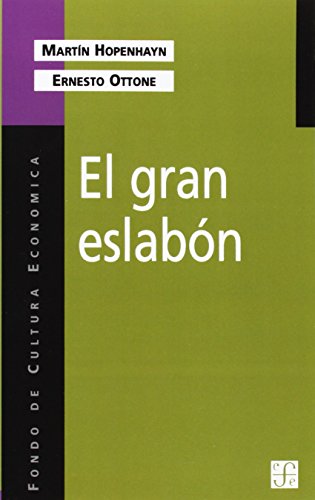 Stock image for El Gran Eslabon: Educacion y Desarrollo en el Umbral del Siglo XXI (Coleccion Popular) (Spanish Edition) for sale by Lucky's Textbooks