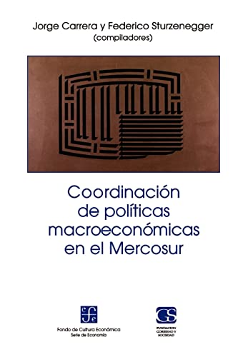 Imagen de archivo de Coordinacion de Politicas Macroeconomicas en el Mercosur a la venta por Ria Christie Collections