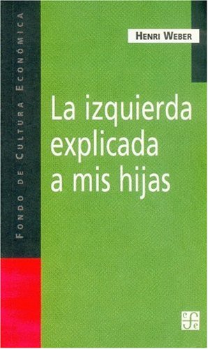 Stock image for La Izquierda Explicada A Mis Hijas for sale by Ria Christie Collections