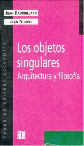 Stock image for Los Objetos Singulares: Arquitectura y Filosofia (Paperback) for sale by Book Depository International