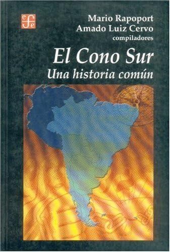 Imagen de archivo de El cono Sur. Una historia común (HISTORIA, 3) (Spanish Edition) a la venta por HPB-Ruby