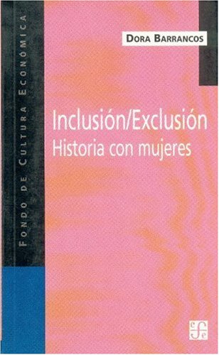 Stock image for Inclusi n/exclusi n, Historial Con Mujeres Dora Barrancos for sale by Juanpebooks