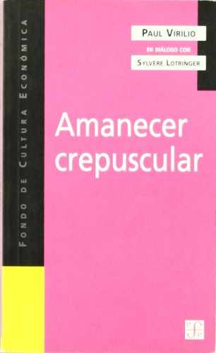 Beispielbild fr Amanecer Crepuscular (Popular (fce)) Virilio, Paul zum Verkauf von VANLIBER