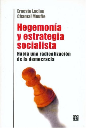 Beispielbild fr Hegemonia y estrategia socialista : Hacia una radicalizacion de la democracia . zum Verkauf von Ganymed - Wissenschaftliches Antiquariat