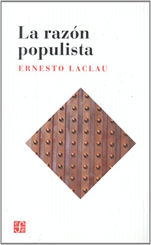 9789505576357: La Razon Populista (Seccion Obras de Sociologia) (Spanish Edition)