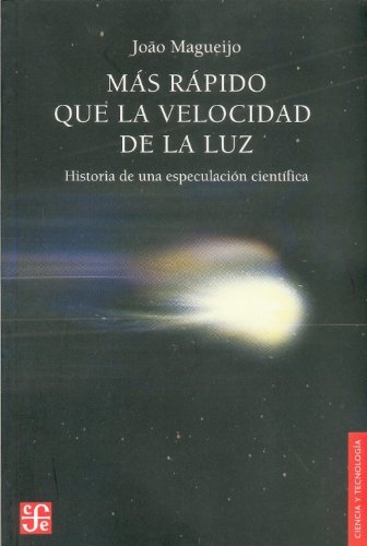 Stock image for Ms rpido que la velocidad de la luz. Historia de una especulacin cientfica (Spanish Edition) for sale by Irish Booksellers