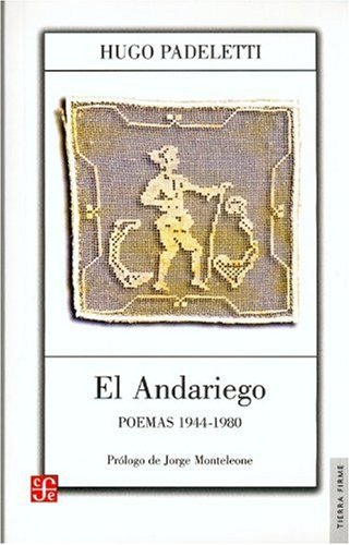 Beispielbild fr El Andariego: poemas 1944-1980 zum Verkauf von Librera Juan Rulfo -FCE Madrid