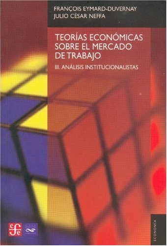 Imagen de archivo de Teoras econmicas sobre el mercado de trabajo III a la venta por Librera Juan Rulfo -FCE Madrid