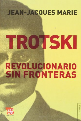 Trotski. Revolucionario sin fronteras.