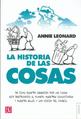 Stock image for la historia de las cosas annie leonard fce for sale by DMBeeBookstore