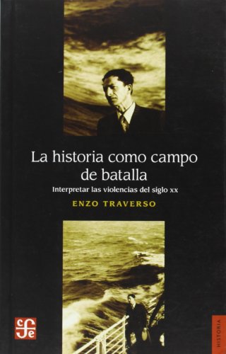 Beispielbild fr HISTORIA COMO CAMPO DE BATALLA,LA zum Verkauf von Books From California