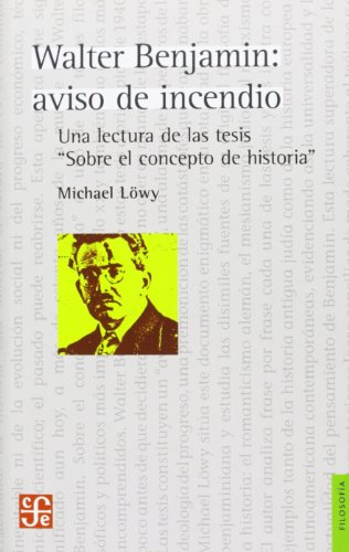 Stock image for Walter Benjamin Aviso De Incendio - Michael Lowy - Fce Libro for sale by Juanpebooks