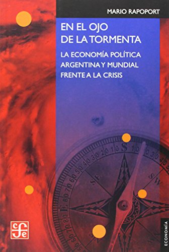 Imagen de archivo de Libro En El Ojo De La Tormenta - Rapoport, Mario, De Rapoport, Mario. Editorial Fondo De Cultura Econ mica, Tapa Blanda En Espa ol, 2013 a la venta por Juanpebooks