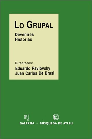 Imagen de archivo de Lo Grupal. Devenires - Historias a la venta por Vrtigo Libros