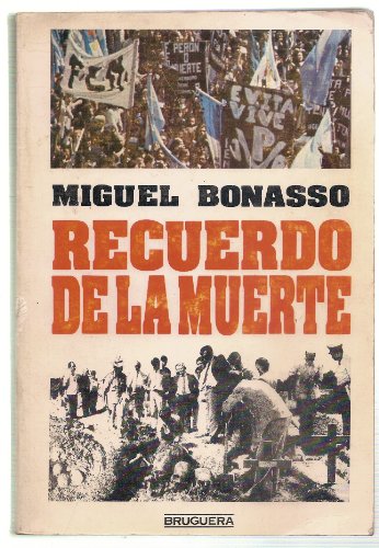 Recuerdo de la muerte (Pensadores y temas de hoy) (Spanish Edition) (9789505610433) by Bonasso, Miguel