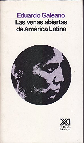 Imagen de archivo de Las venas abiertas de America Latina (Spanish Edition) a la venta por Ergodebooks