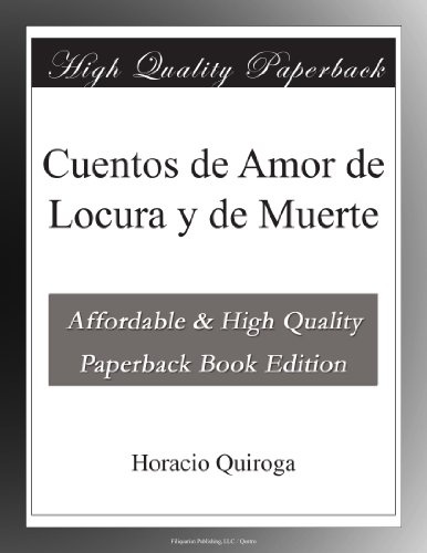 Stock image for Cuentos De Amor De Locura Y De Muerte - Los Libros De Boris for sale by Juanpebooks