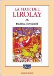 9789505633920: La flor de Lirolay : Versin libre de cuentos tradicionales argentinos