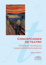 Concepciones del Teatro (9789505634101) by JORGE DUBATTI