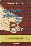 Beispielbild fr San Martin y Bolivar Vistos Por Peron (Spanish Edition) zum Verkauf von SoferBooks