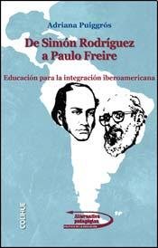 Imagen de archivo de DE SIMON RODRIGUEZ A PAULO FREIRE a la venta por Libros nicos