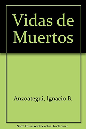 Imagen de archivo de Vidas de Muertos (Spanish Edition) a la venta por SoferBooks