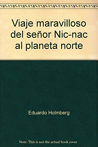 Imagen de archivo de El Viaje Maravilloso del Seor Nic-Nac Al Planeta Marte (Spanish Edition) a la venta por SoferBooks