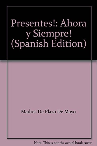 Stock image for Presentes!: Ahora y Siempre! (Spanish Edition) for sale by SoferBooks