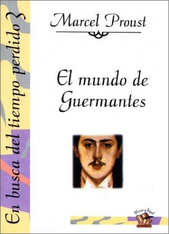 En Busca del Tiempo Perdido 3 - El Mundo de Guerma (Spanish Edition) (9789505640355) by Marcel Proust