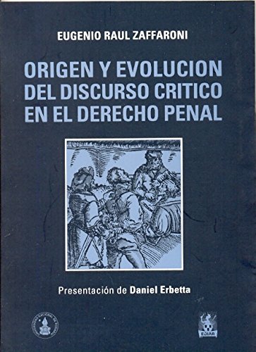 Imagen de archivo de Origen y evolucin del discurso crtico en el Derecho penal Lectio Doctoralis a la venta por MARCIAL PONS LIBRERO