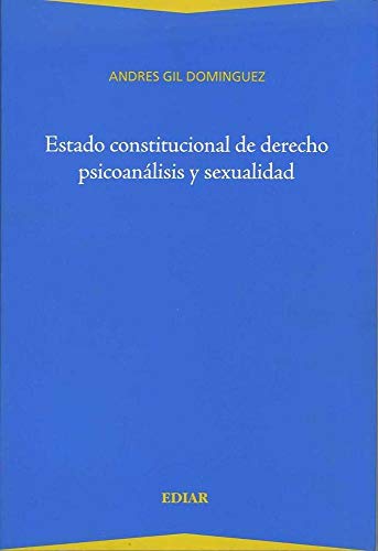 9789505742776: Estado Constitucional De Derecho Psicoanalisis Y Sexualidad.