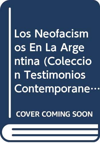 Imagen de archivo de Los neo-fascismos en la Argentina.-- ( Testimonios Contemporneos ) a la venta por Ventara SA