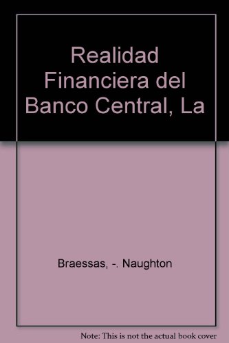 9789505772001: Realidad Financiera del Banco Central, La