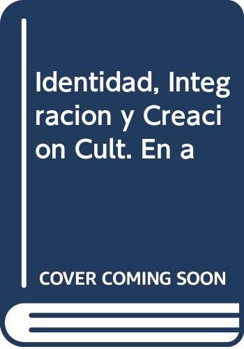 Stock image for Identidad, Integracion y Creacion Cult. En a for sale by medimops