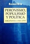 Beispielbild fr Peronismo, Populismo y Politica (Spanish Edition) zum Verkauf von Wonder Book