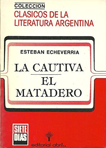 Imagen de archivo de LA CAUTIVA - EL MATADERO a la venta por CATRIEL LIBROS LATINOAMERICANOS