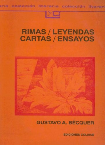 Stock image for Rimas y Leyendas: Cartas, Ensayos y Narraciones (Coleccion Literaria Lyc (Leer y Crear)) (Spanish Edition) for sale by SoferBooks